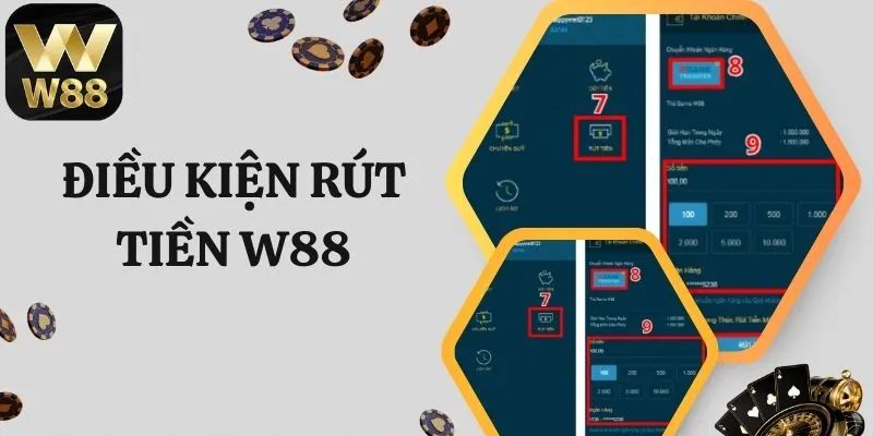 Đáp ứng đủ điều kiện khi thực hiện rút tiền từ w88